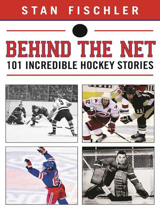 Title details for Behind the Net by Stan Fischler - Available